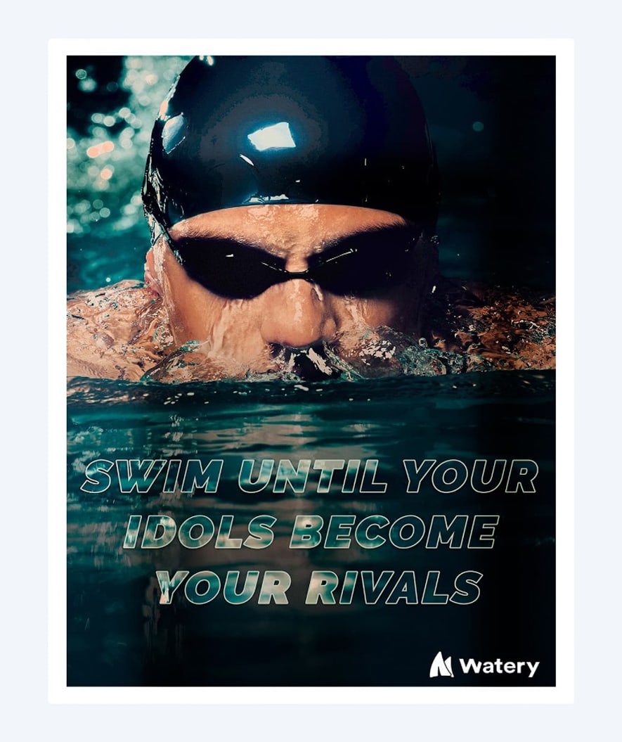Watery plakat pływacki - Swim until your idols become your rivals - A3, B2